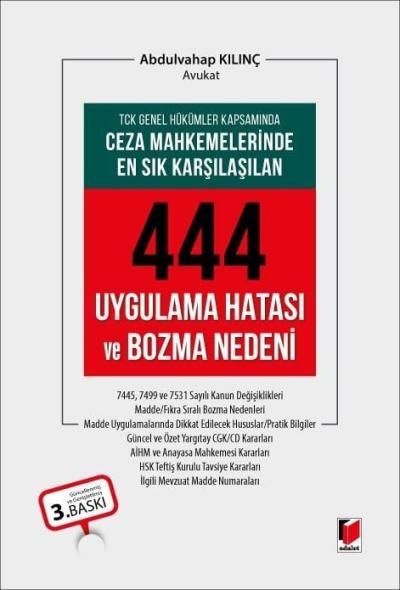Ceza Mahkemelerinde En Sık Karşılaşılan 444 Uygulama Hatası ve Bozma Nedeni