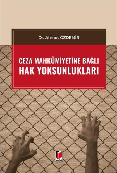 Ceza Mahkumiyetine Bağlı Hak Yoksunlukları