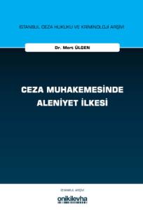 Ceza Muhakemesinde Aleniyet İlkesi