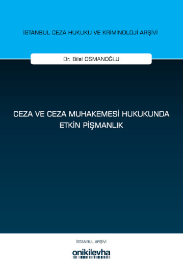 Ceza ve Ceza Muhakemesi Hukukunda Etkin Pişmanlık
