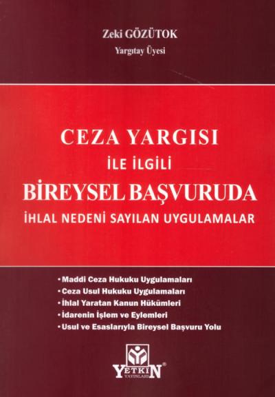 Ceza Yargısı İle İlgili Bireysel Başvuruda İhlal Nedeni Sayılan Uygulamalar