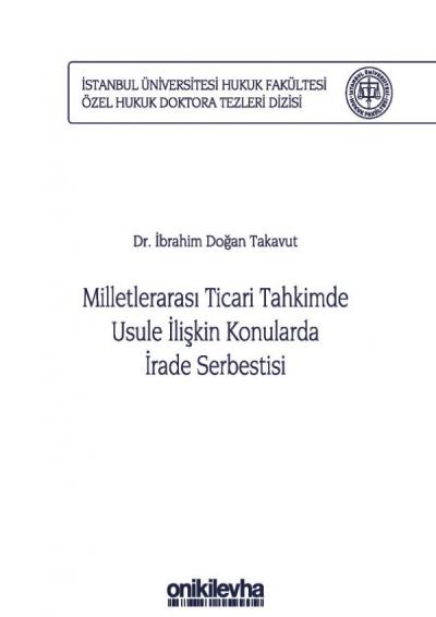 Milletlerarası Ticari Tahkimde Usule İlişkin Konularda İrade Serbestisi