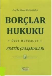 Borçlar Hukuku Özel Hükümler Pratik Çalışmaları