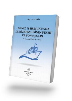 Deniz İş Hukukunda İş Sözleşmesinin Feshi ve Sonuçları