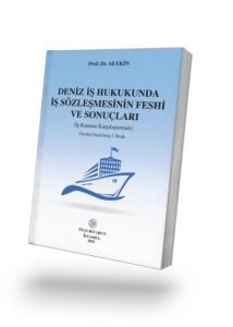 Deniz İş Hukukunda İş Sözleşmesinin Feshi ve Sonuçları