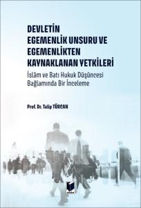 Devletin Egemenlik Unsuru ve Egemenlikten Kaynaklanan Yetkileri