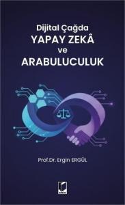 Dijital Çağda Yapay Zeka ve Arabuluculuk