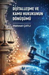 Dijitalleşme ve Kamu Hukukunun Dönüşümü