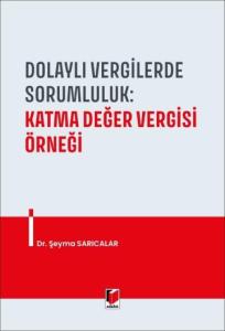 Dolaylı Vergilerde Sorumluluk: Katma Değer Vergisi Örneği