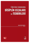 Türk İnfaz Hukukunda Disiplin Cezaları ve
Tedbirleri