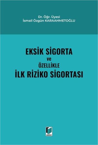 Eksik Sigorta ve Özellikle İlk Riziko Sigortası