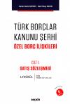 Türk Borçlar Kanunu Şerhi Özel Borç İlişkileri