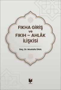 Fıkha Giriş ve Fıkıh - Ahlak İlişkisi