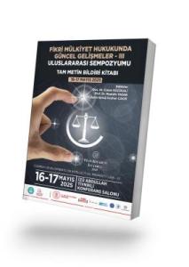 Fikri Mülkiyet Hukukunda Güncel Gelişmeler - III Uluslararası Sempozyumu