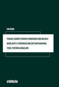Finans Şirketlerinin Sürdürülebilirlikle Bağlantılı Yükümlülükleri Kapsamında Yeşil Yatırım Araçları