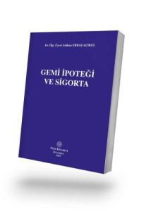 Gemi İpoteği ve Sigorta