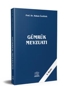 Gümrük Mevzuatı (Güncellenmiş 9. Baskı)