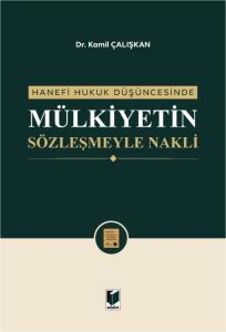 Hanefi Hukuk Düşüncesinde Mülkiyetin Sözleşmeyle Nakli