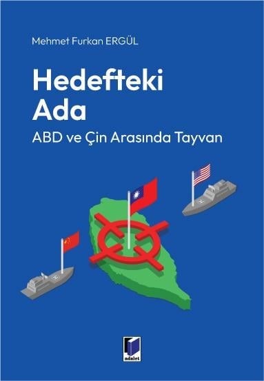 Hedefteki Ada: ABD ve Çin Arasında Tayvan