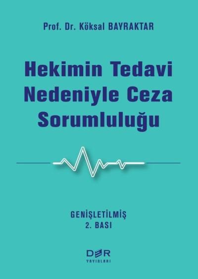 Hekimin Tedavi Nedeniyle Ceza Sorumluluğu
