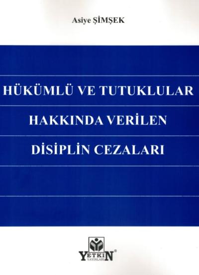 Hükümlü ve Tutuklular Hakkında Verilen Disiplin Cezaları