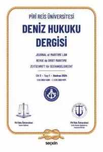 Piri Reis Üniversitesi Deniz Hukuku Dergisi C: 3 S: 1 Haziran 2024