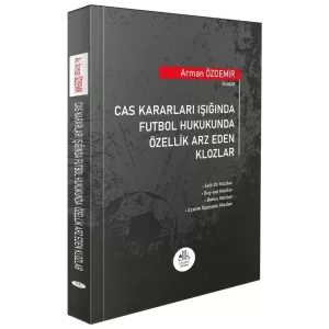 Cas Kararları Işığında Futbol Hukukunda Özellik Arz Eden Klozlar