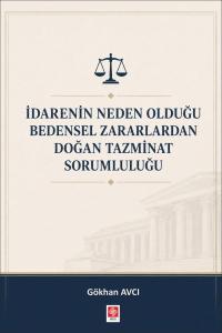 İdarenin Neden Olduğu Bedensel Zararlardan Doğan Tazminat Sorumluluğu