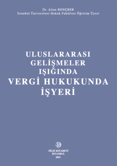 Uluslararası Gelişmeler Işığında Vergi Hukukunda İşyeri