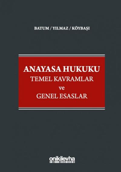 Anayasa Hukuku - Temel Kavramlar ve Genel Esaslar