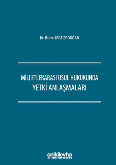 Milletlerarası Usul Hukukunda Yetki Anlaşmaları