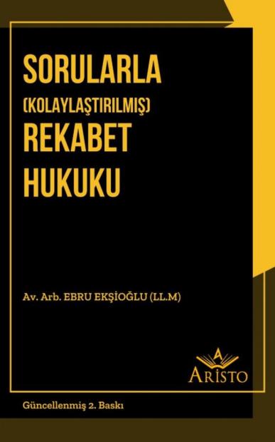 Sorularla Kolaylaştırılmış Rekabet Hukuku