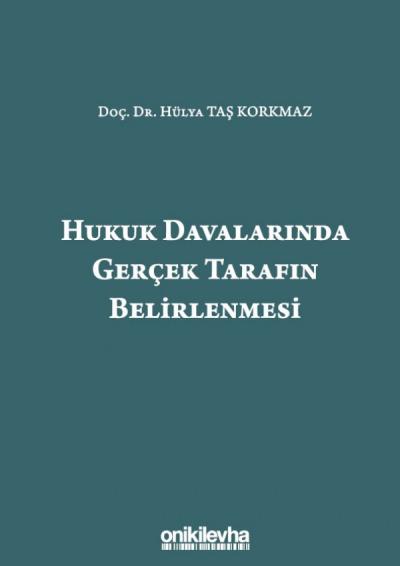 Hukuk Davalarında Gerçek Tarafın Belirlenmesi