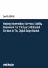 Hosting Intermediary Services' Liability Framework
for Third-Party Uploaded Content in the Digital
Single Market