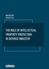 The Role Of Intellectual Property Protection in
Defense Industry