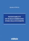 Patentability of Human Embryonic Stem Cells in
Europe