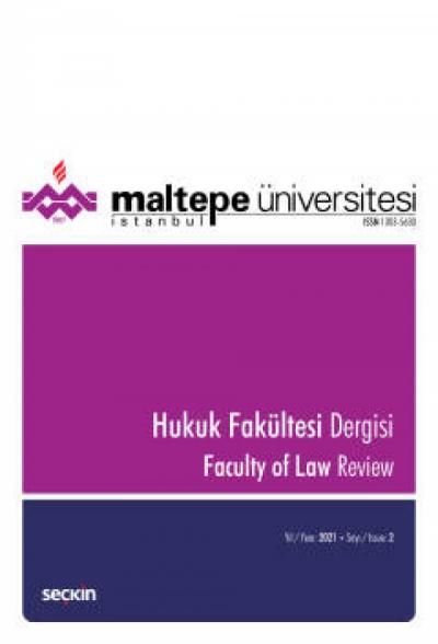 Maltepe Üniversitesi Hukuk Fakültesi Dergisi Sayı:2 / 2021
