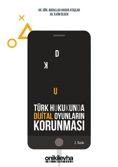 Türk Hukukunda Dijital Oyunların Korunması