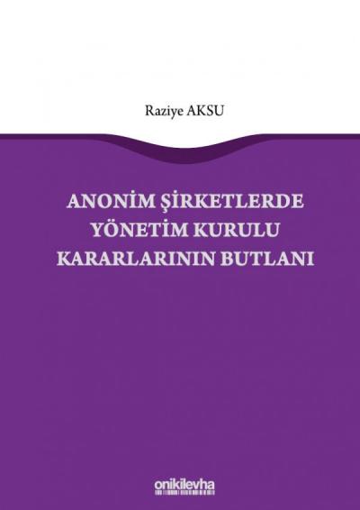 Anonim Şirketlerde Yönetim Kurulu Kararlarının Butlanı