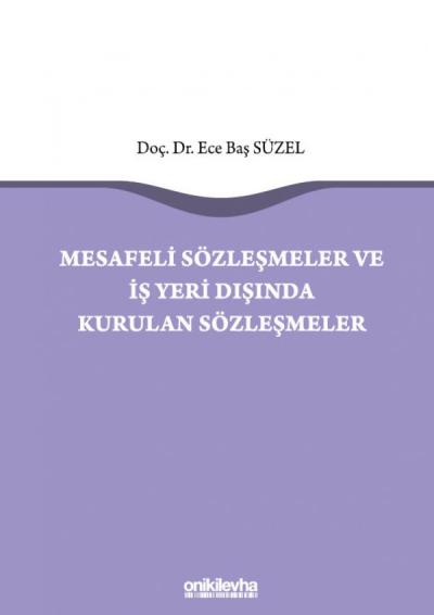 Mesafeli Sözleşmeler ve İş Yeri Dışında Kurulan Sözleşmeler