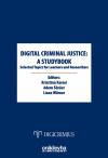 Digital Criminal Justice: a Studybook Selected Topics for Learners and Researchers
