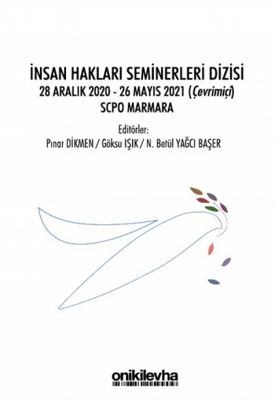 İnsan Hakları Seminerleri Dizisi 28 Aralık 2020-26 Mayıs 2021 (çevrimiçi) SCPO Marmara