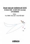 İnsan Hakları Seminerleri Dizisi 28 Aralık
2020-26 Mayıs 2021 (çevrimiçi) SCPO Marmara