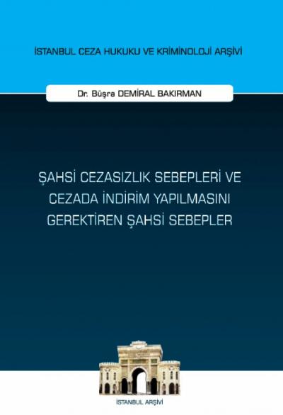 Şahsi Cezasızlık Sebepleri ve Cezada İndirim Yapılmasını Gerektiren Şahsi Sebepler