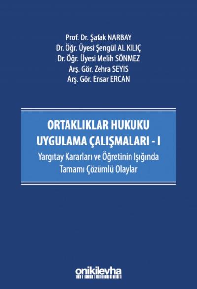 Ortaklıklar Hukuku Uygulama Çalışmaları - I