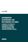 An Analysis of the Proposal for a Regulation of
the European Parliament and of the Council Laying
Down Harmonised Rules on Artificial Intelligence
(2021/0106) in the context of Discrimination in
Recruitment and New Horizons for Turkey