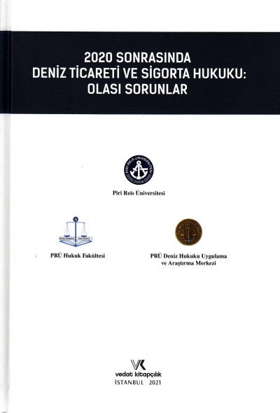 2020 Sonrasında Deniz Ticareti ve Sigorta Hukuku: Olası Sorunlar