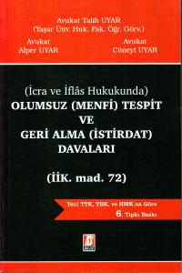 Olumsuz (Menfi) Tespit ve Geri Alma (İstirdat) Davaları ( İİK. mad. 72 )