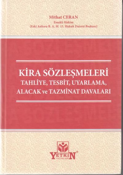 Kira Sözleşmeleri Tahliye, Tespit, Uyarlama, Alacak ve Tazminat Davaları