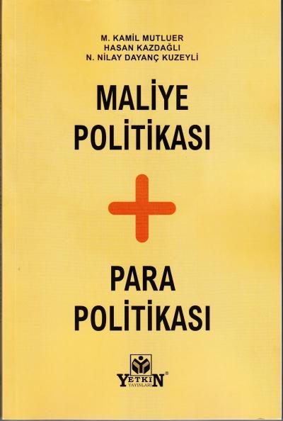 Maliye Politikası + Para Politikası